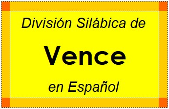 Divisão Silábica de Vence em Espanhol