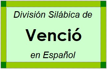 División Silábica de Venció en Español
