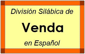 División Silábica de Venda en Español