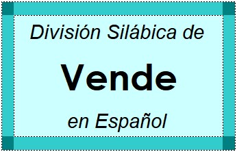 División Silábica de Vende en Español