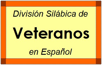 Divisão Silábica de Veteranos em Espanhol