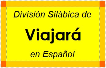División Silábica de Viajará en Español