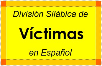 Divisão Silábica de Víctimas em Espanhol
