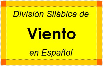 Divisão Silábica de Viento em Espanhol