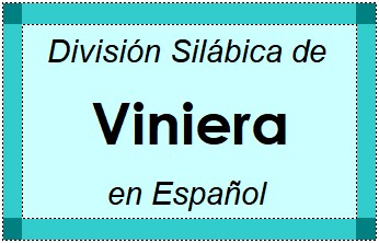 Divisão Silábica de Viniera em Espanhol