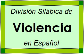 Divisão Silábica de Violencia em Espanhol