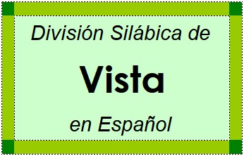 División Silábica de Vista en Español