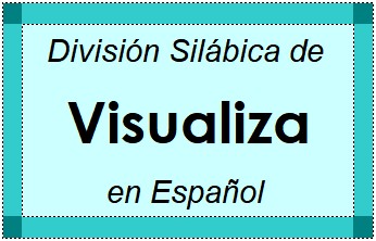 Divisão Silábica de Visualiza em Espanhol