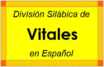 División Silábica de Vitales en Español