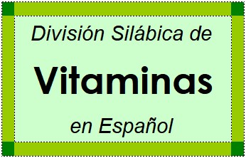 Divisão Silábica de Vitaminas em Espanhol