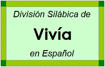 División Silábica de Vivía en Español