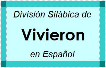 División Silábica de Vivieron en Español