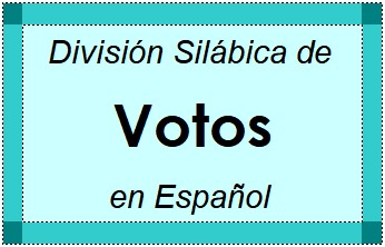 Divisão Silábica de Votos em Espanhol