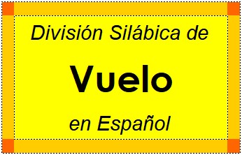 Divisão Silábica de Vuelo em Espanhol