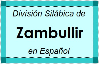 División Silábica de Zambullir en Español