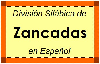 Divisão Silábica de Zancadas em Espanhol