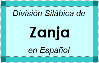 Divisão Silábica de Zanja em Espanhol