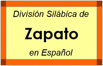 División Silábica de Zapato en Español
