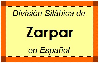 División Silábica de Zarpar en Español