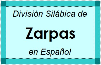 División Silábica de Zarpas en Español