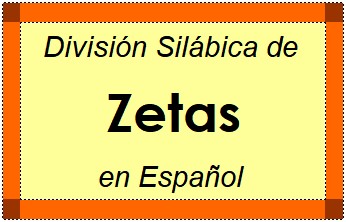 División Silábica de Zetas en Español