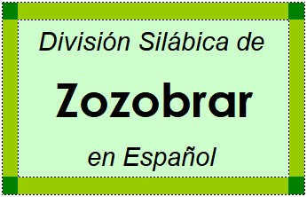 División Silábica de Zozobrar en Español