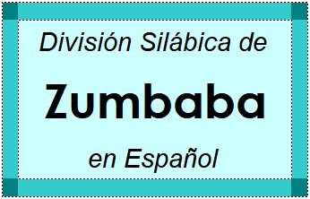 Divisão Silábica de Zumbaba em Espanhol