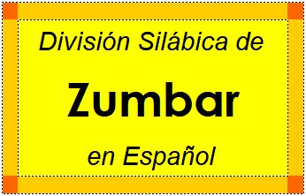 Divisão Silábica de Zumbar em Espanhol